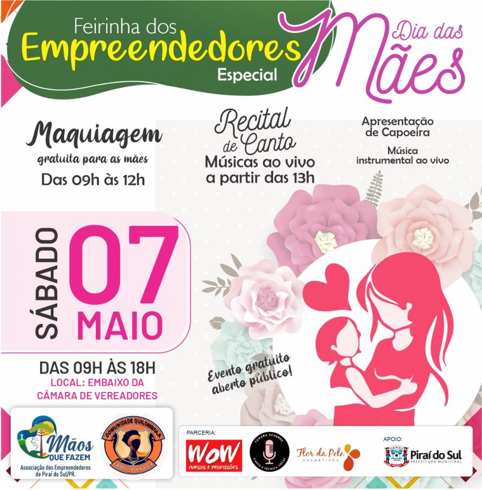 4ª FEIRINHA DO EMPREENDEDOR DE PIRAÍ DO SUL ESPECIAL DIA DAS MÃES